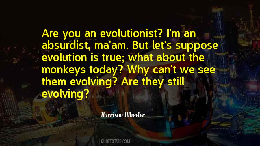 Evolutionist Quotes #898495