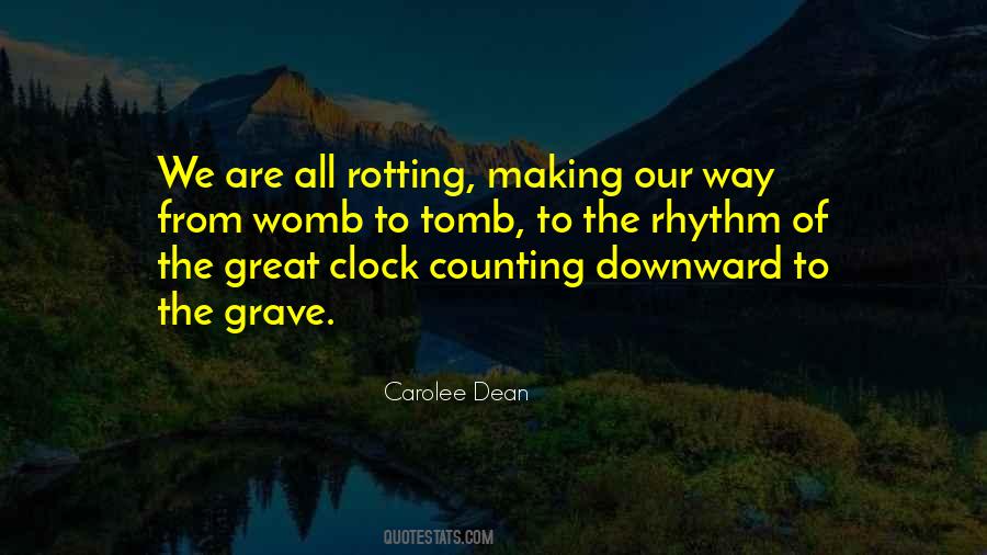 From Womb To Tomb Quotes #1442163