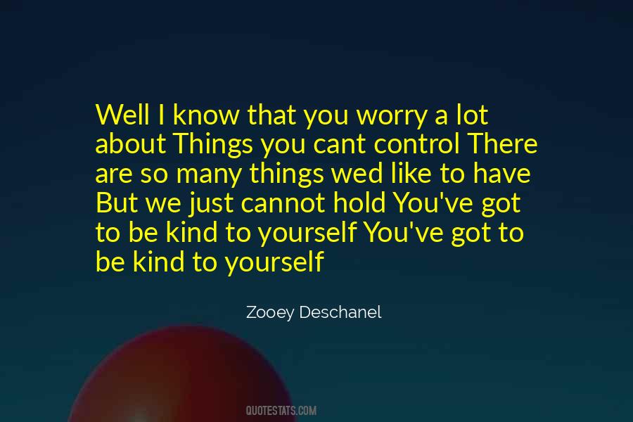 You Cant Control Quotes #1150618