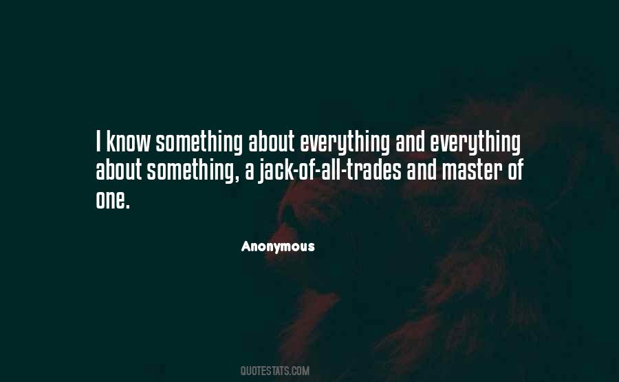 Master Of Everything Quotes #1043237