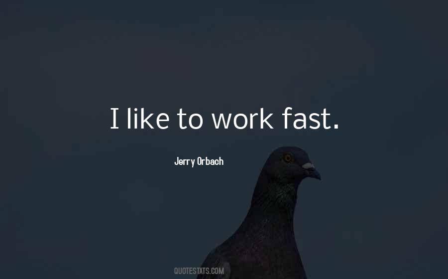 Work Fast Quotes #1118002