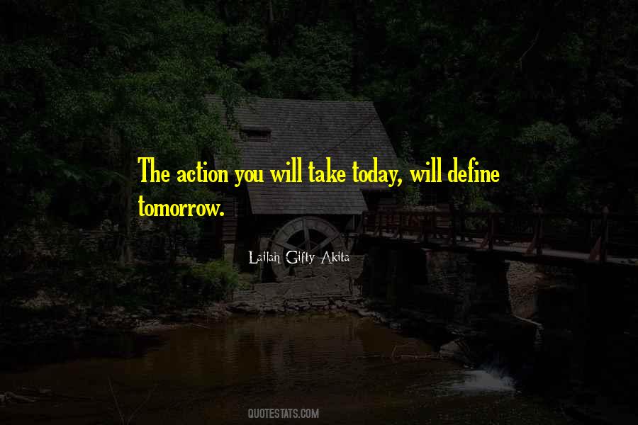 Quotes About Action Today #1278791