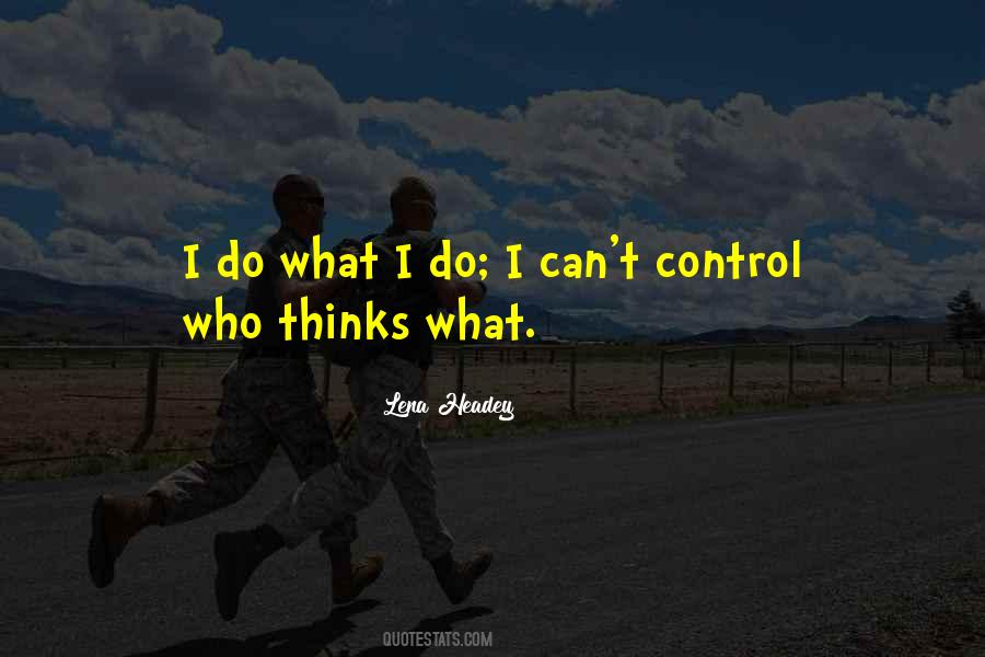 What I Can Control Quotes #322499