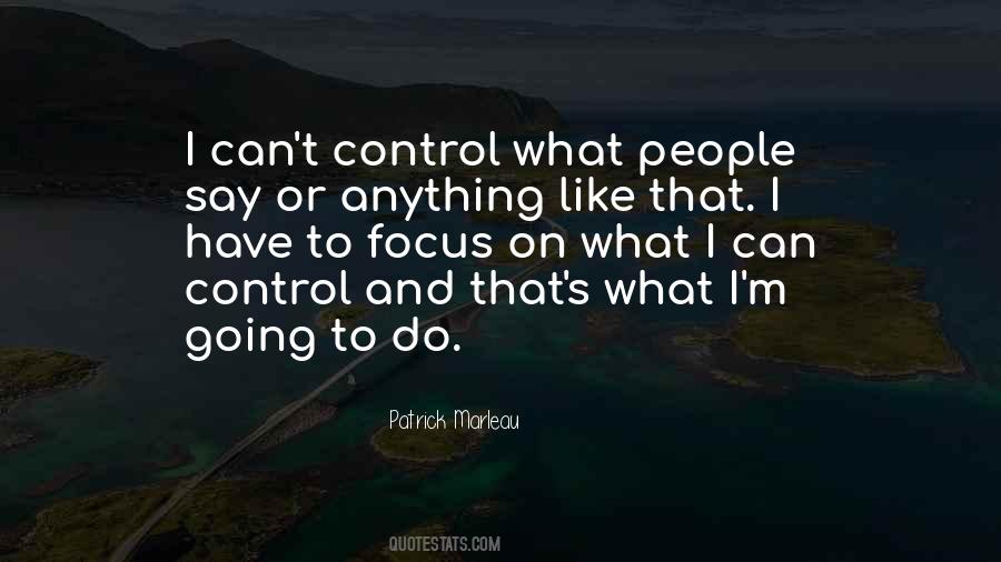 What I Can Control Quotes #865318