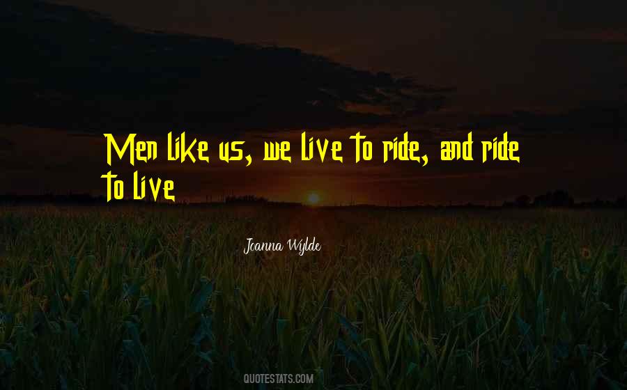 Live To Ride Ride To Live Quotes #697736
