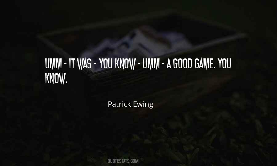 Ewing Quotes #227492