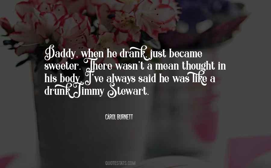 My Daddy Always Said Quotes #490186