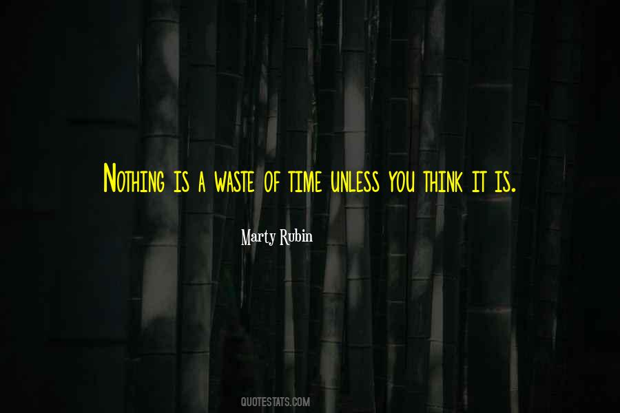 Nothing Is A Waste Of Time Quotes #1353154