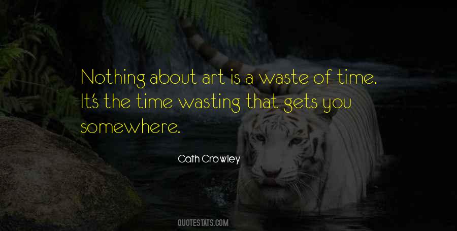 Nothing Is A Waste Of Time Quotes #1709750