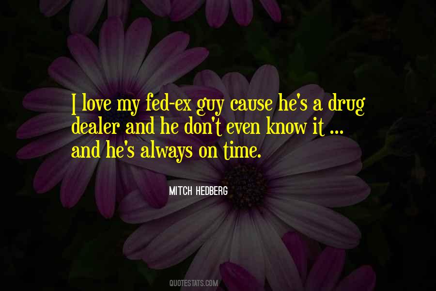 Ex Drug Dealer Quotes #537805