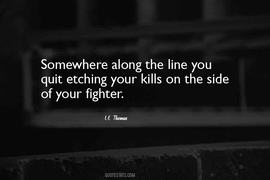 Quit Fighting Quotes #858239