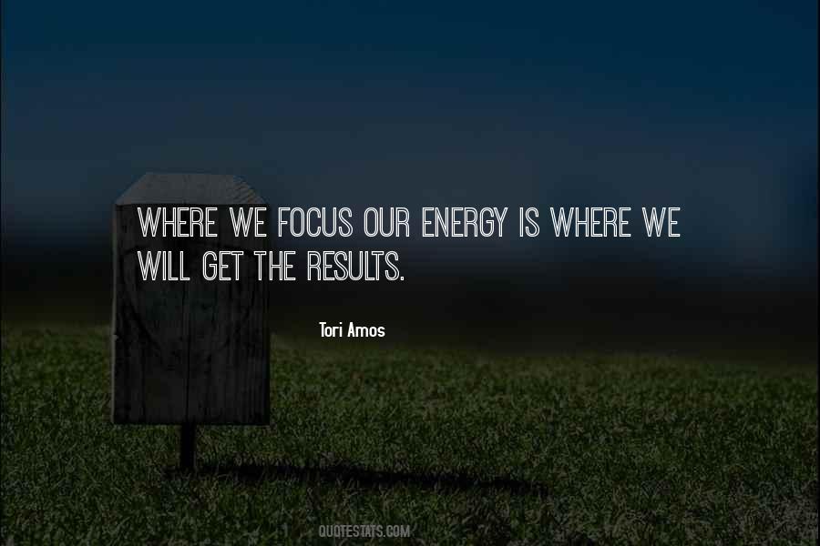 Focus Energy Quotes #647573