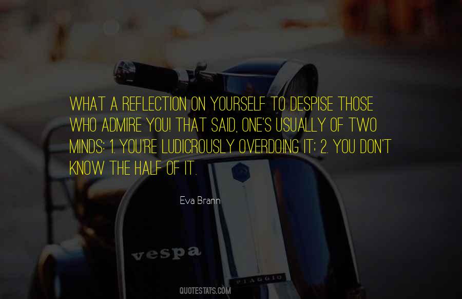 A Reflection Of Yourself Quotes #165787