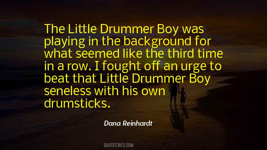 The Little Drummer Boy Quotes #796074