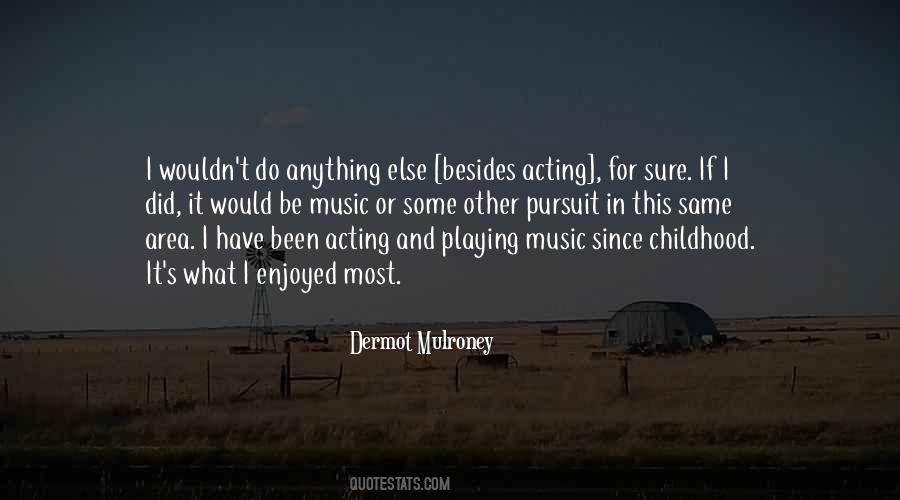 Childhood Music Quotes #1133220