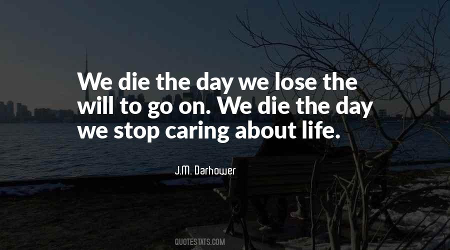 Sometimes You Have To Stop Caring Quotes #1357374