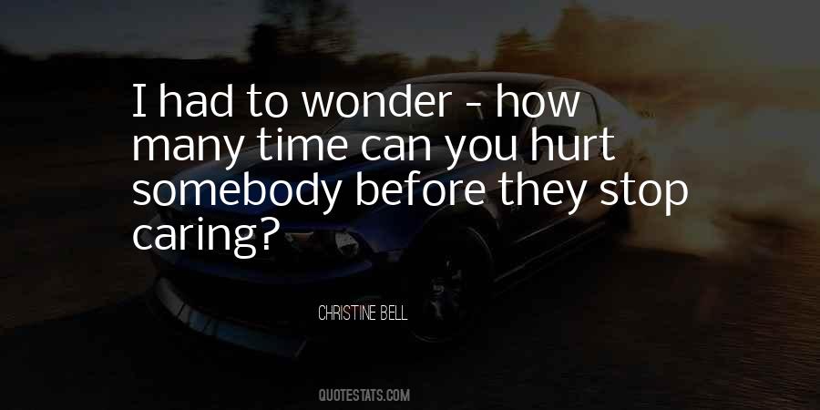 Sometimes You Have To Stop Caring Quotes #1536720
