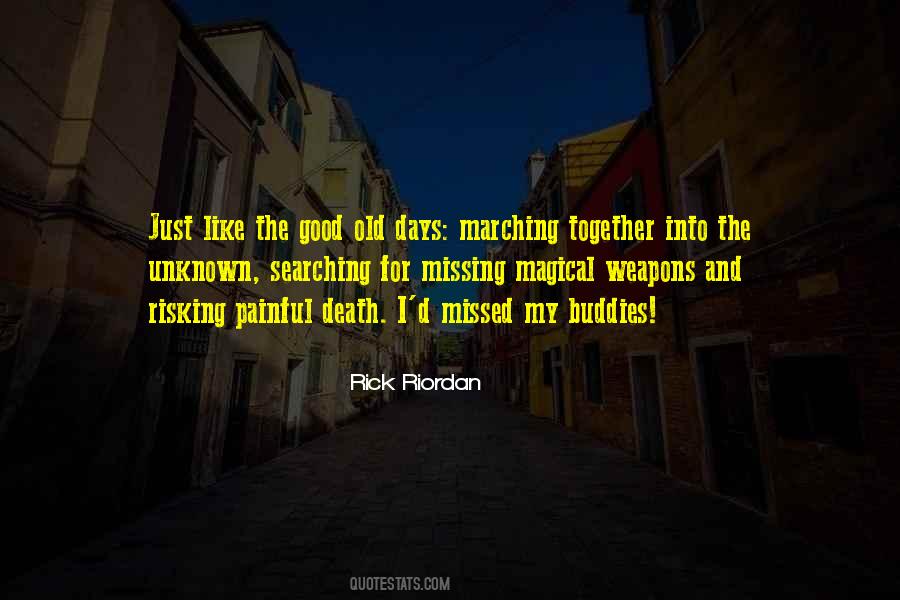 Just Like The Old Days Quotes #754300