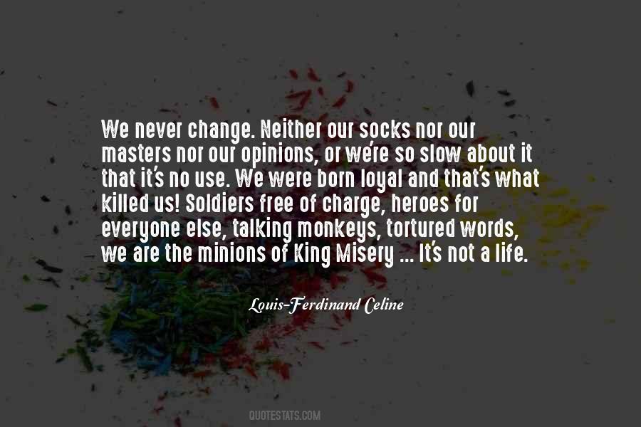 More Loyal Than The King Quotes #262502