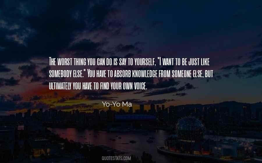 Find Yourself Someone Quotes #125227