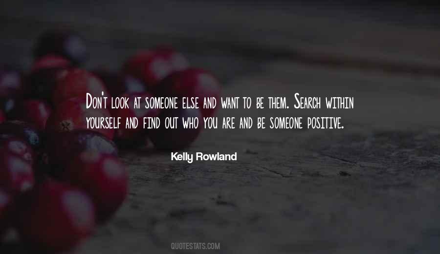 Find Yourself Someone Quotes #1626819