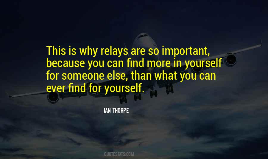 Find Yourself Someone Quotes #1627254