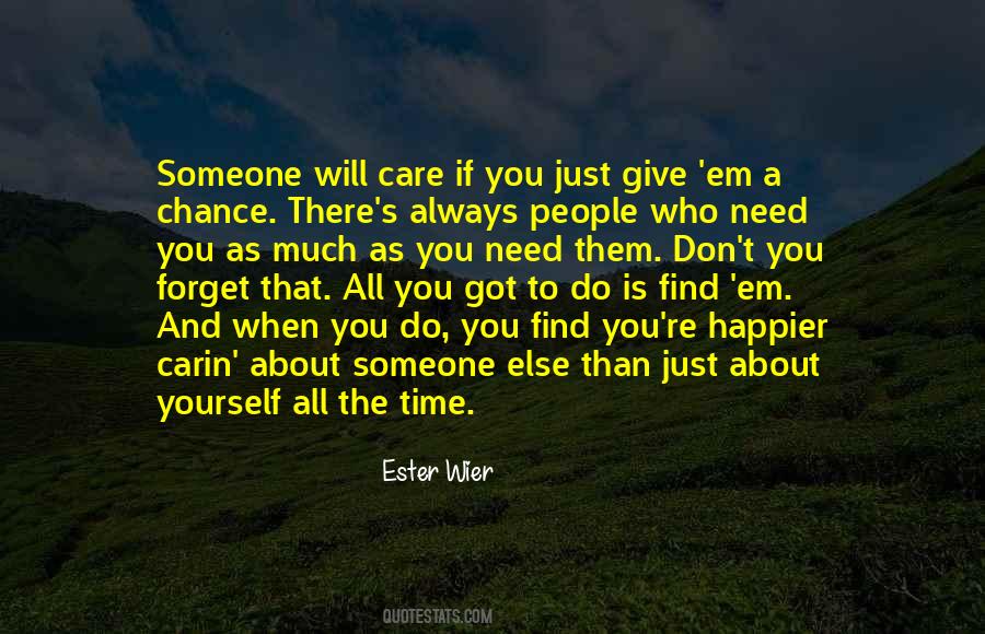 Find Yourself Someone Quotes #1733522