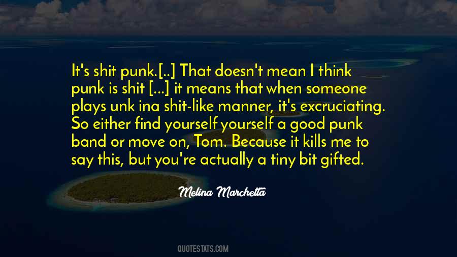 Find Yourself Someone Quotes #253800