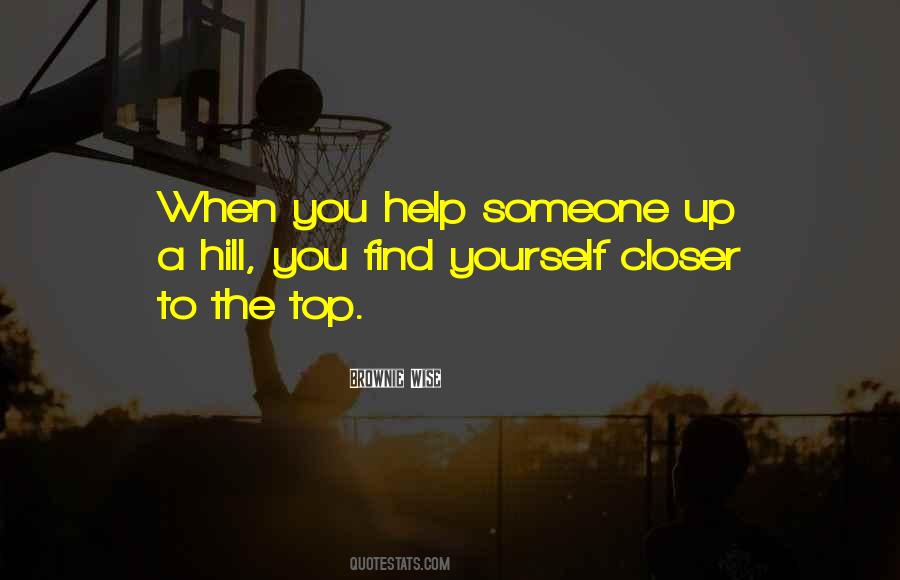 Find Yourself Someone Quotes #363934