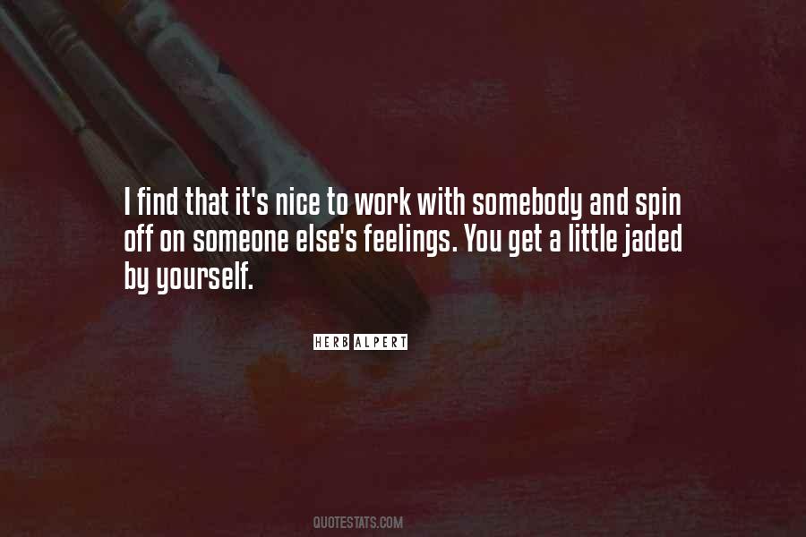 Find Yourself Someone Quotes #575803