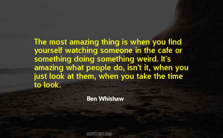 Find Yourself Someone Quotes #889440
