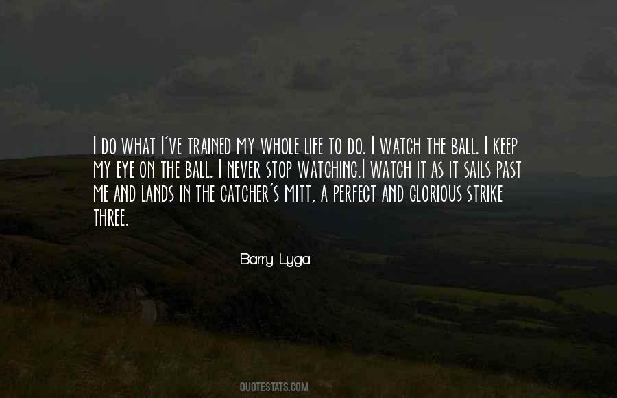 Stop Watching Me Quotes #1584275