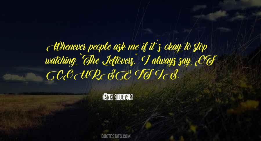 Stop Watching Me Quotes #944864
