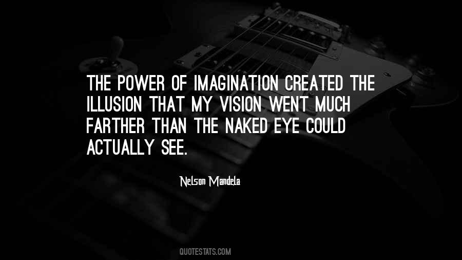 The Power Of Imagination Quotes #1379582