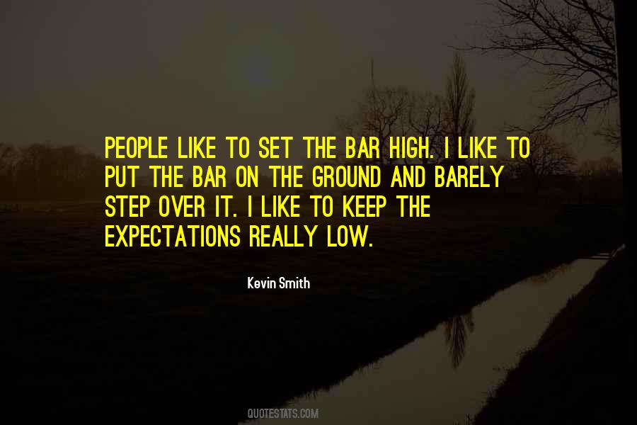 Low Bar Quotes #1348211