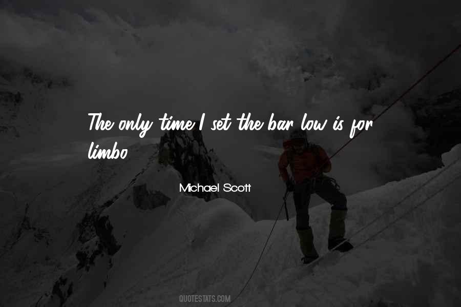 Low Bar Quotes #918592