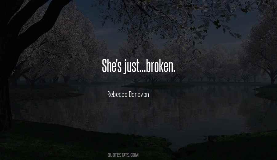 Just Broken Quotes #596143