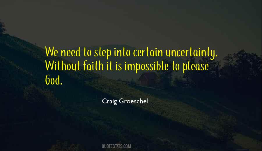 Faith Uncertainty Quotes #673958