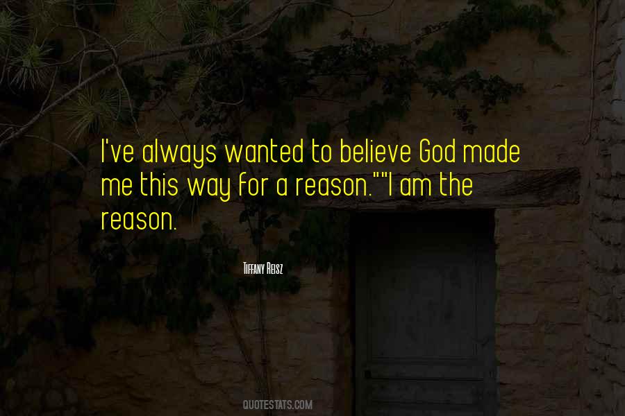 God Made Me This Way Quotes #1227668