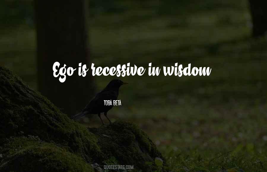 Ego Is Quotes #1054204