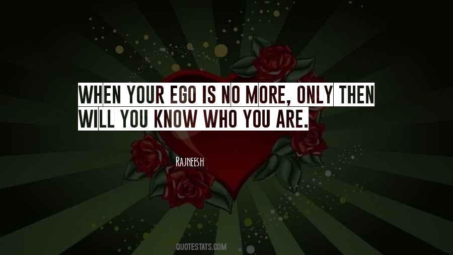 Ego Is Quotes #1125920
