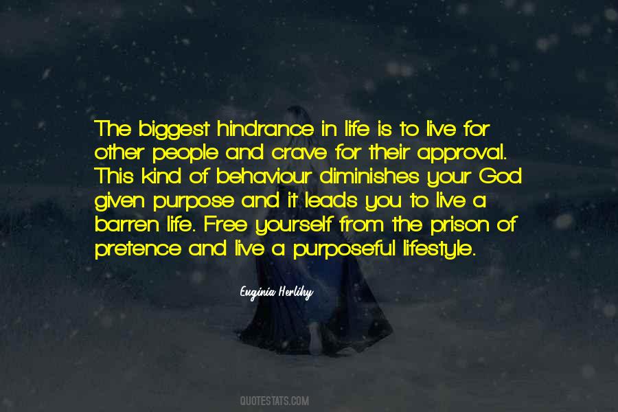 Purpose Of Life Is To Live It Quotes #1424868