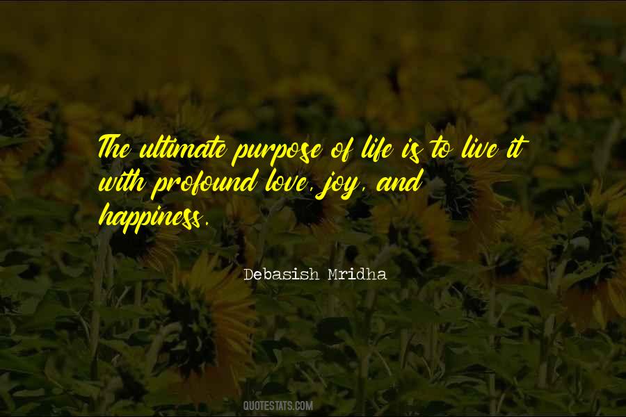 Purpose Of Life Is To Live It Quotes #1459758