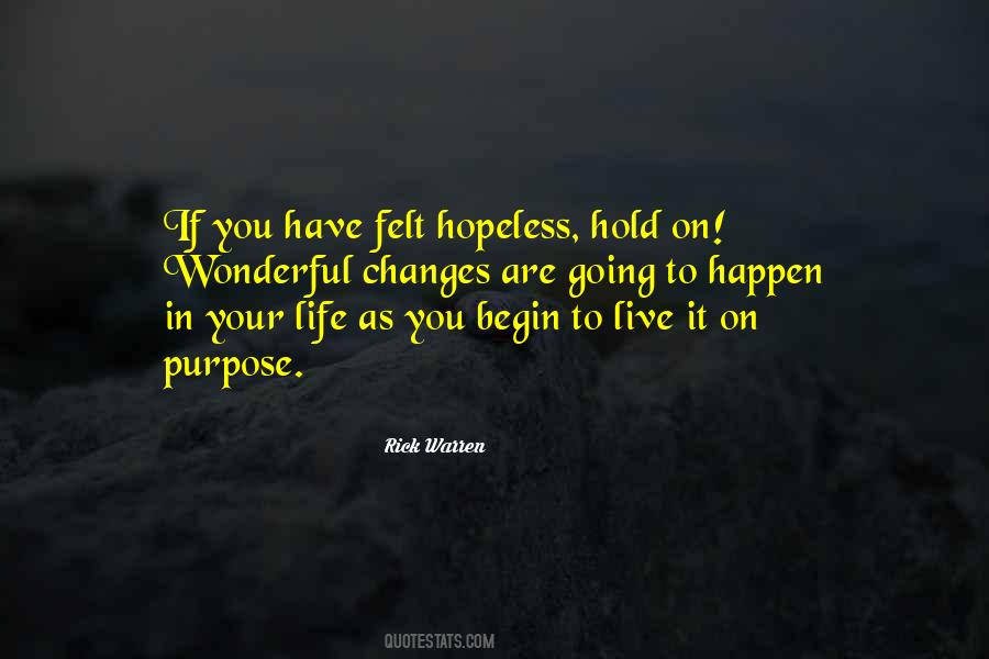 Purpose Of Life Is To Live It Quotes #168342
