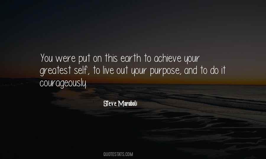Purpose Of Life Is To Live It Quotes #297019