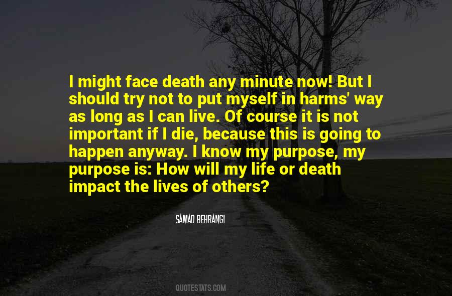 Purpose Of Life Is To Live It Quotes #316974