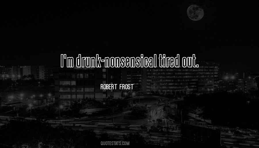 Tired Out Quotes #1226758