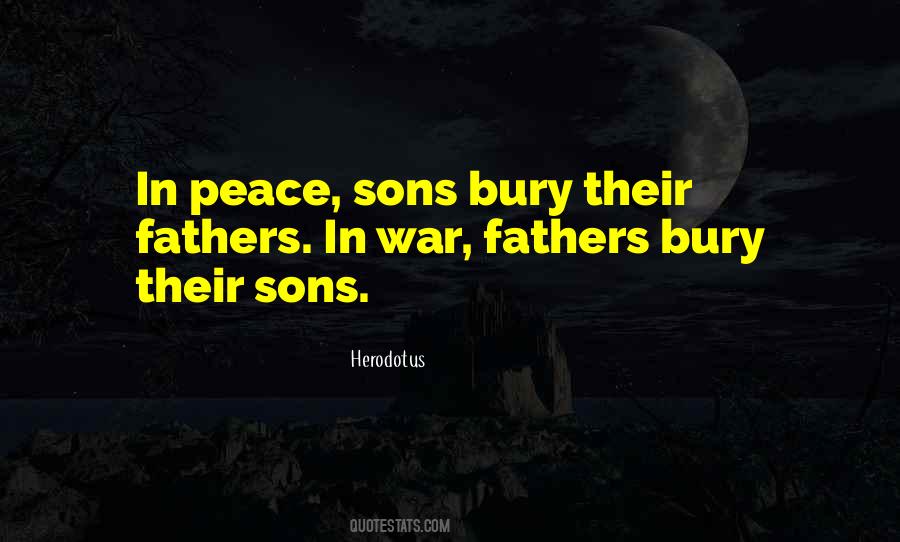 In Peace Sons Bury Their Fathers Quotes #429310