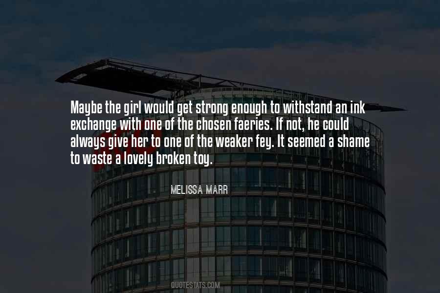 Be That Strong Girl Quotes #568191