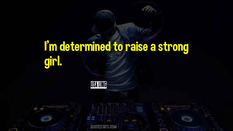 Be That Strong Girl Quotes #720848